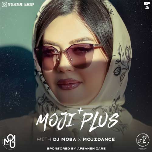 dj moba mojidance podcast mojiplus 2 2024 02 01 06 14