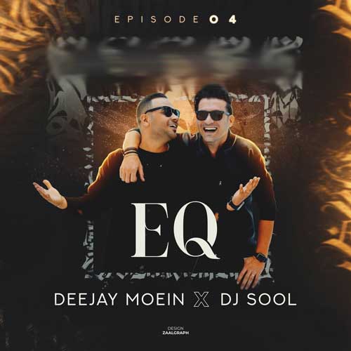 deejay moein x dj sool podcast eq 04 2024 08 04 05 44