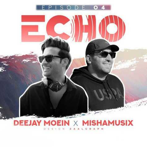 deejay moein ft mishamusix echo 04 2025 03 09 17 45