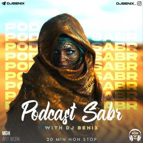 dj benix podcast sabr 2025 03 21 18 41