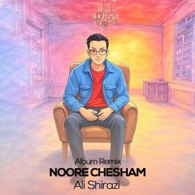 ali shirazi noore chesham album remix 2025 04 09 16 25