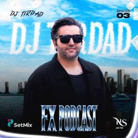 dj tirdad podcast fx 03 remix 2026 07 12 06 11