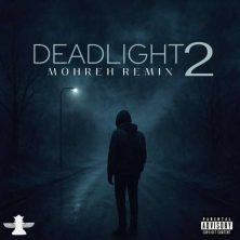 dj mohreh dead light 02 2026 08 10 01 22