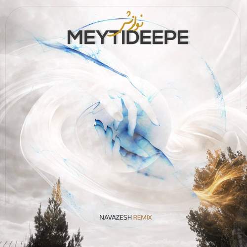 meytideepe navazesh remix 2026 08 10 01 21