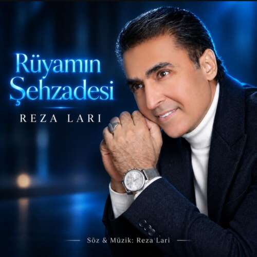 reza lari ruyamin sehzadesi 2026 09 12 13 10